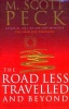 The Road Less Travelled and Beyond - Spiritual Growth in an Age of Uncertainty (Paperback, New Ed) - M Scott Peck Photo