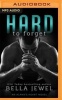 Hard to Forget (MP3 format, CD) - Bella Jewel Photo