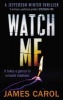 Watch Me (Paperback, Main) - James Carol Photo