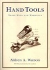 Hand Tools - Their Ways and Workings (Paperback) - Aldren A Watson Photo