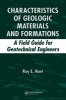 Characteristics of Geologic Materials and Formations - A Field Guide for Geotechnical Engineers (Hardcover) - Roy E Hunt Photo