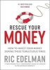 Rescue Your Money - How to Invest Your Money During These Tumultuous Times (Paperback) - Ric Edelman Photo