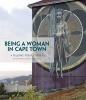 Being A Woman In Cape Town - Telling Your Story (Paperback) - Nancy Richards Photo