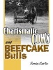 Charismatic Cows and Beefcake Bulls (Paperback) - Sonia Kurta Photo