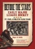 Before the Stars - Early Major League Hockey and the St Paul Athletic Club Team (Hardcover, Illustrated Ed) - Roger A Godin Photo