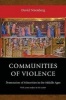 Communities of Violence - Persecution of Minorities in the Middle Ages (Paperback, Revised & updated ed) - David Nirenberg Photo