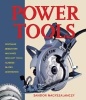 Power Tools - Portables. Benchtops. Machines. Classics. Speciality Tools. Blades. Accessories (Paperback) - Sandor Nagyszalanczy Photo