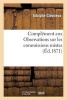 Complement Aux Observations Sur Les Commissions Mixtes (French, Paperback) - Cremieux a Photo