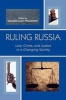 Ruling Russia - Law, Crime, and Justice in a Changing Society (Paperback, illustrated edition) - William Alex Pridemore Photo