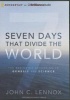 Seven Days That Divide the World - The Beginning According to Genesis and Science (MP3 format, CD) - John C Lennox Photo