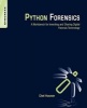 Python Forensics - A Workbench for Inventing and Sharing Digital Forensic Technology (Paperback) - Chet Hosmer Photo