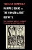 Mariage Blanc & the Huger Artist Departs - Two Plays by  (English, Polish, Paperback) - Tadeusz Rozewicz Photo