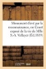 Monument Eleve Par La Reconnaissance, Ou Court Expose de La Vie de Mlle S.-A. Vallayer (French, Paperback) - Sans Auteur Photo