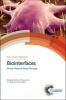 Biointerfaces - Where Material Meets Biology (Hardcover) - Dietmar E Hutmacher Photo