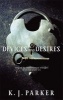 Devices and Desires (Paperback) - K J Parker Photo