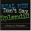 Real Men Don't Say Splendid (Hardcover) - Michael Gorman Photo