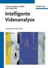 Intelligente Videoanalyse - Handbuch fur die Praxis (German, Hardcover) - Torsten Anstadt Photo