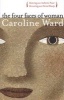 Four Faces of Woman - Restoring Your Authentic Power, Recovering Your Eternal Beauty (Paperback) - Caroline T Ward Photo