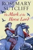 The Mark of the Horse Lord (Paperback) - Rosemary Sutcliff Photo