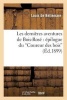 Les Dernieres Aventures de Bois-Rose - Epilogue Du Coureur Des Bois (French, Paperback) - De Bellemare L Photo