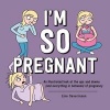 I'm So Pregnant - An Illustrated Look at the Ups and Downs (and Everything in Between) of Pregnancy (Hardcover) - Line Severinsen Photo