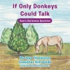 If Only Donkeys Could Talk - Sam's Christmas Question (Paperback) - Joye Thackston Photo