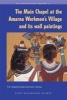 The Main Chapel at the Amarna Workmen's Village and Its Wall Paintings (Paperback) - Barry J Kemp Photo