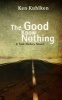 The Good Know Nothing - A Tom Hickey Novel (Hardcover) - Ken Kuhlken Photo