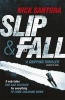 Slip and Fall (Paperback) - Nick Santora Photo