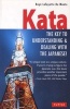 Kata - The Key to Understanding and Dealing with the Japanese (Paperback, Original) - Boye Lafayette De Mente Photo