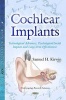 Cochlear Implants - Technological Advances, Psychological/Social Impacts and Long-Term Effectiveness (Hardcover) - Samuel H Kirwin Photo