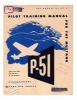 Pilot Manual for the P-51 Mustang Pursuit Airplane (Paperback) - Army Air Forces Photo