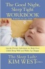 The Good Night, Sleep Tight Workbook - Gentle Proven Solutions to Help Your Child Sleep Well and Wake Up Happy (Paperback) - Kim West Photo