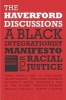 The Haverford Discussions - A Black Integrationist Manifesto for Racial Justice (Hardcover, annotated edition) - Michael Lackey Photo