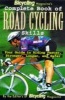 Complete Book of Road Cycling Skills - Your Guide to Riding Faster, Stronger, Longer and Safer (Paperback) - Bicycling Magazine Photo