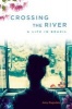 Crossing the River - A Life in Brazil (Paperback) - Amy Ragsdale Photo