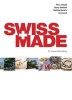 Swiss Made - The Untold Story Behind Switzerland's Success (Hardcover, Main) - R James Breiding Photo