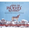 When the Wolves Returned - Restoring Nature's Balance in Yellowstone (Hardcover) - Dorothy Hinshaw Patent Photo