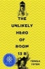 The Unlikely Hero of Room 13B (Hardcover) - Teresa Toten Photo