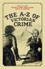 The A-Z of Victorian Crime (Paperback) - Neil R A Bell Photo