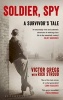 Soldier, Spy - A Survivor's Tale (Paperback) - Victor Gregg Photo