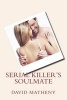 Serial Killer's Soulmate (Paperback) - David Matheny Photo