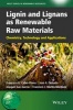 Lignin and Lignans as Renewable Raw Materials - Chemistry, Technology and Applications (Hardcover) - Francisco G Calvo Flores Photo