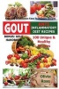 Gout & Anti Inflammatory Diet Recipes - 100 Unique & Healthy Recipes a Variety of Delicious Easy to Prepare Recipes Bonus - Gout Handbook (Paperback) - Olivia Rose Photo