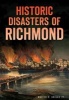 Historic Disasters of Richmond (Paperback) - Walter S Griggs Photo