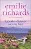 Somewhere Between Luck and Trust (Paperback) - Emilie Richards Photo