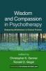 Wisdom and Compassion in Psychotherapy - Deepening Mindfulness in Clinical Practice (Paperback) - Ronald Siegel Photo