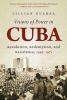 Visions of Power in Cuba - Revolution Redemption and Resistance 1959-1971 (Paperback) - Lillian Guerra Photo