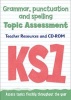 Key Stage 1 Grammar, Punctuation and Spelling Topic Assessment - Teacher Resources (Paperback, Keen Kite Books Edition) -  Photo