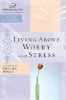 Living above Worry and Stress (Paperback) - Thomas Nelson Photo